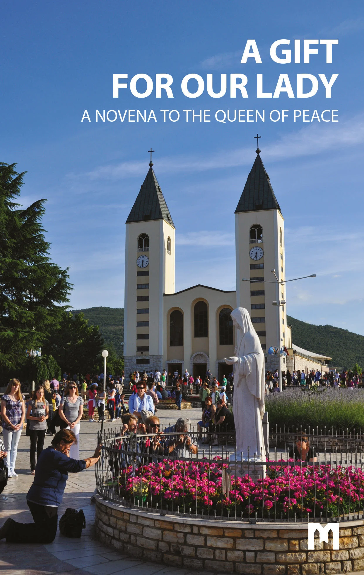 A GIFT FOR OUR LADY  / A Novena to the Queen of Peace